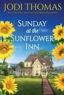 sunday at the sunflower inn a heartwarming texas love story