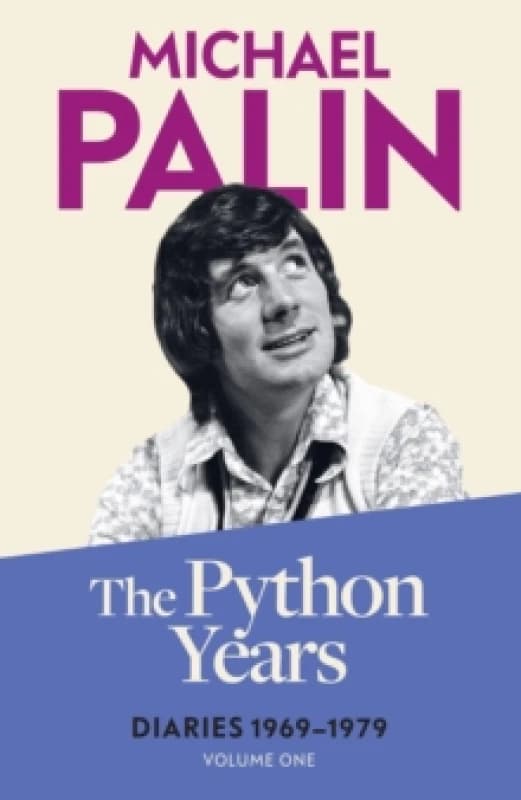The Python Years : Diaries 1969-1979 (Volume One) Paperback / softback