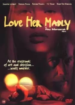 Love Her Madly - DVD - Used