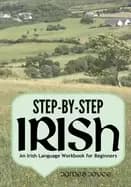 step by step irish an irish language workbook for beginners