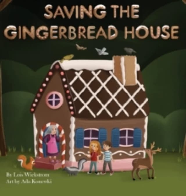 Saving the Gingerbread House : A Science Folktale Hardback