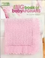 big book of baby afghans 29 adorable baby blanket designs to crochet perfec