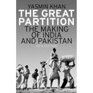 The Great Partition : The Making of India and Pakistan, New Edition