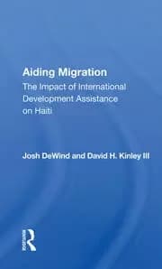 Aiding Migration The Impact Of International Development Assistance On Haiti