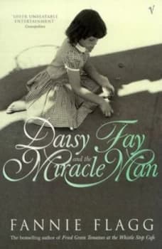Daisy Fay and the Miracle Man by Fannie Flagg Paperback