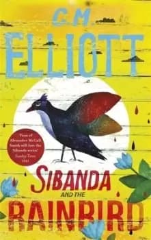 Sibanda and the rainbird by C. M Elliott