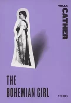 The bohemian girl by Willa Cather