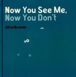 Now You See Me Now You Dont by Silvia Borando Hardback