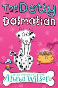 The Dotty Dalmatian by Anna Wilson Paperback