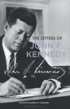 The Letters of John F. Kennedy by Martin W. Sandler Hardback
