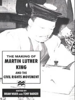 The Making of Martin Luther King and the Civil Rights Movement by Anthony J. Badger Paperback