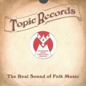 Topic Records The Real Sound of Folk Music by Various Artists CD Album