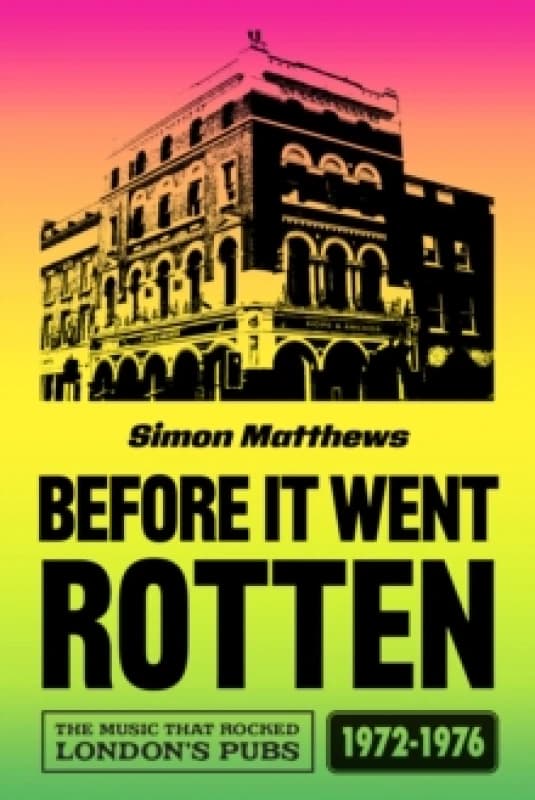 Before It Went Rotten. Paperback. By Simon Matthews Books