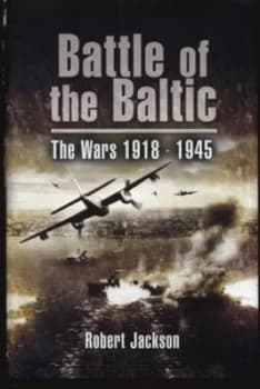 Battle of the Baltic by Robert Jackson Hardback