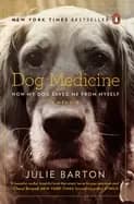 dog medicine how my dog saved me from myself