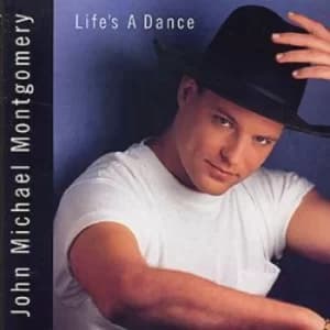 Lifes A Dance by John Michael Montgomery CD Album