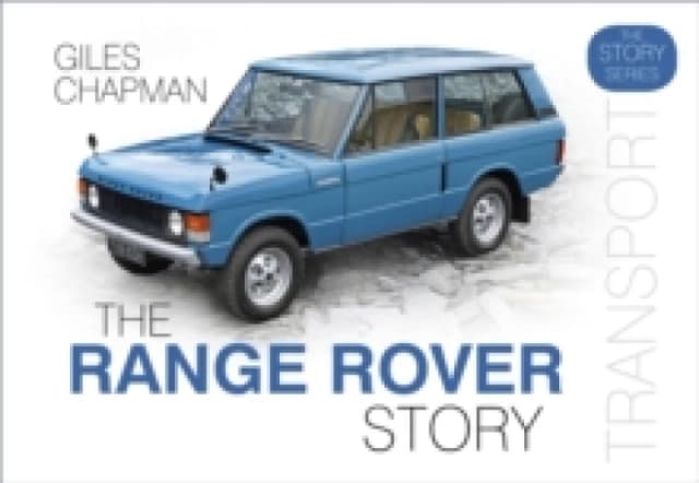 The Range Rover Story. Hardback. By Giles Chapman Books