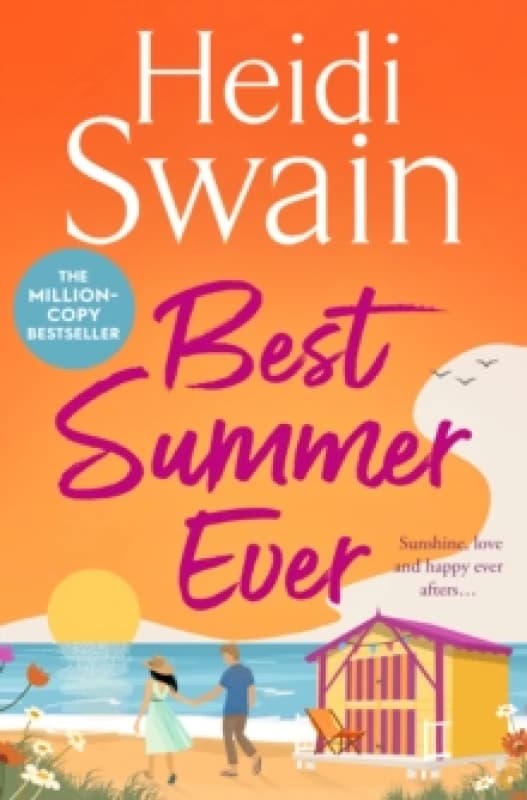 Best Summer Ever : Enjoy your best summer ever with million-copy Sunday Times bestselling author Heidi Swain Paperback / softback