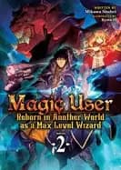 magic user reborn in another world as a max level wizard vol 2
