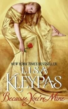 Because Youre Mine by Lisa Kleypas Paperback