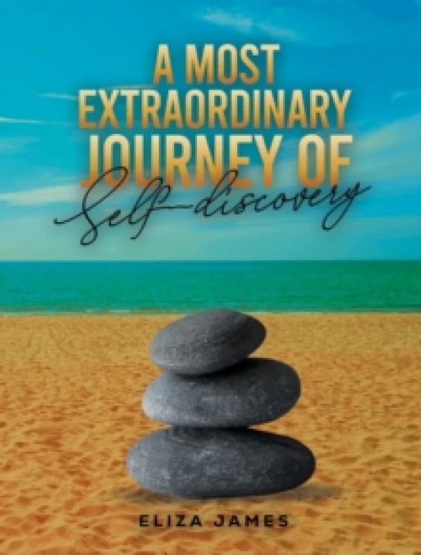 A Most Extraordinary Journey of Self-Discovery. Paperback. By Eliza James Books
