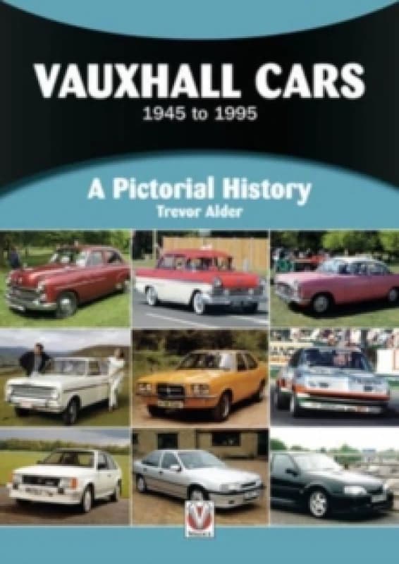 Vauxhall Cars 1945 to 1995 : A Pictorial History Paperback / softback