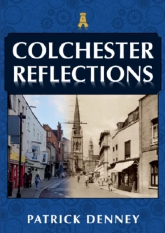 Colchester Reflections Paperback / softback
