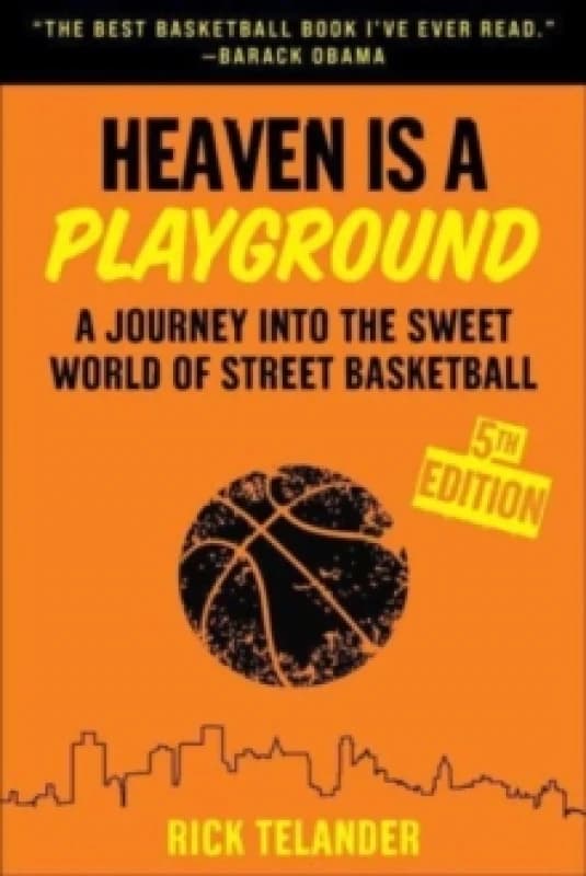 Heaven Is a Playground : A Journey into the Sweet World of Street Basketball Paperback / softback