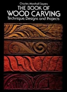 The Book of Wood Carving by Charles Marshall Sayers Paperback