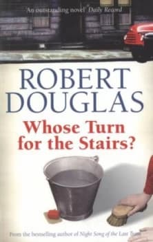 Whose Turn for the Stairs by Robert Douglas Book