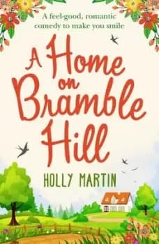 The little cottage on Bramble Hill by Holly Martin