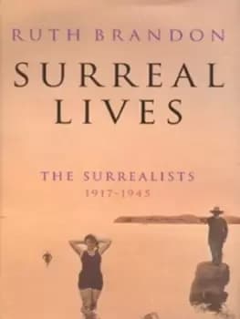 Surreal lives by Ruth Brandon