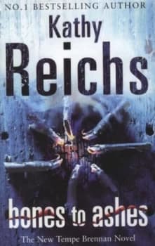 Bones to Ashes by Kathy Reichs Hardback