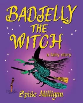 Badjelly the Witch by Spike Milligan Hardback