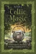 book of celtic magic transformative teachings from the cauldron of awen