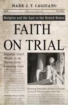 Faith on Trial : Religion and the Law in the United States