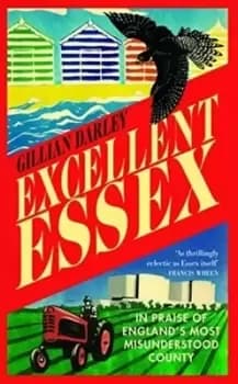 Excellent Essex - Gillian Darley - Hardback - Used