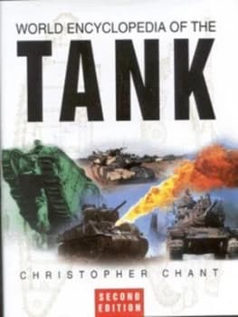 World Encyclopedia of the Tank by Christopher Chant Book