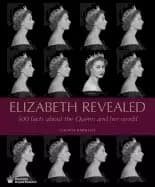 elizabeth revealed 500 facts about the queen and her world