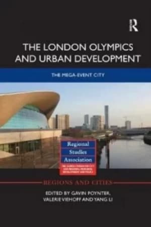 The London Olympics and urban development by Gavin Poynter