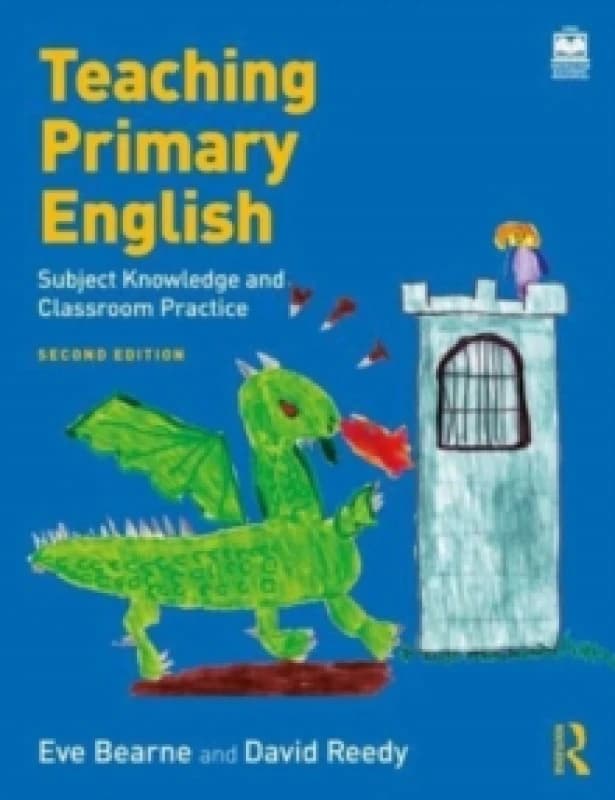 Teaching Primary English : Subject Knowledge and Classroom Practice Paperback / softback