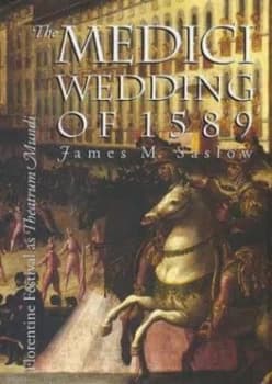 The Medici Wedding of 1589 by James M. Saslow Hardback