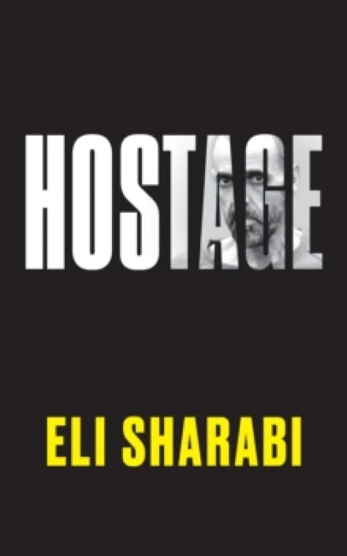 Hostage : OFFICIAL EDITION: The first memoir by an Israeli hostage Hardback