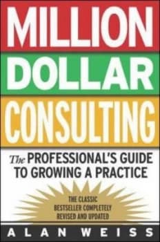 Million Dollar Consulting by Alan Weiss Paperback