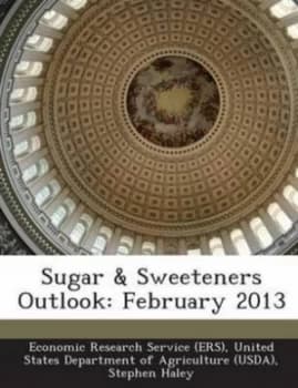 Sugar and Sweeteners Outlook by Stephen Haley Paperback