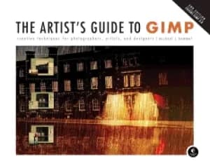 artists guide to gimp 2nd edition creative techniques for photographers art