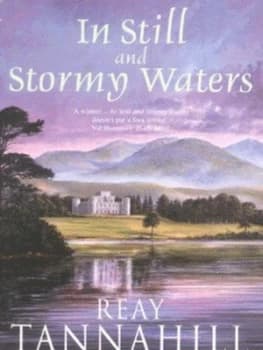 In Still and Stormy Waters by Reay Tannahill Paperback