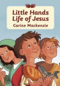 Little Hands Life of Jesus by Carine Mackenzie Hardback