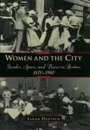 women and the city gender space and power in boston 1870 1940