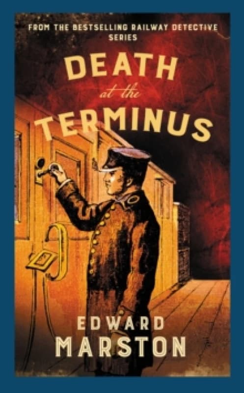 Death at the Terminus. Hardback. By Edward Marston Books
